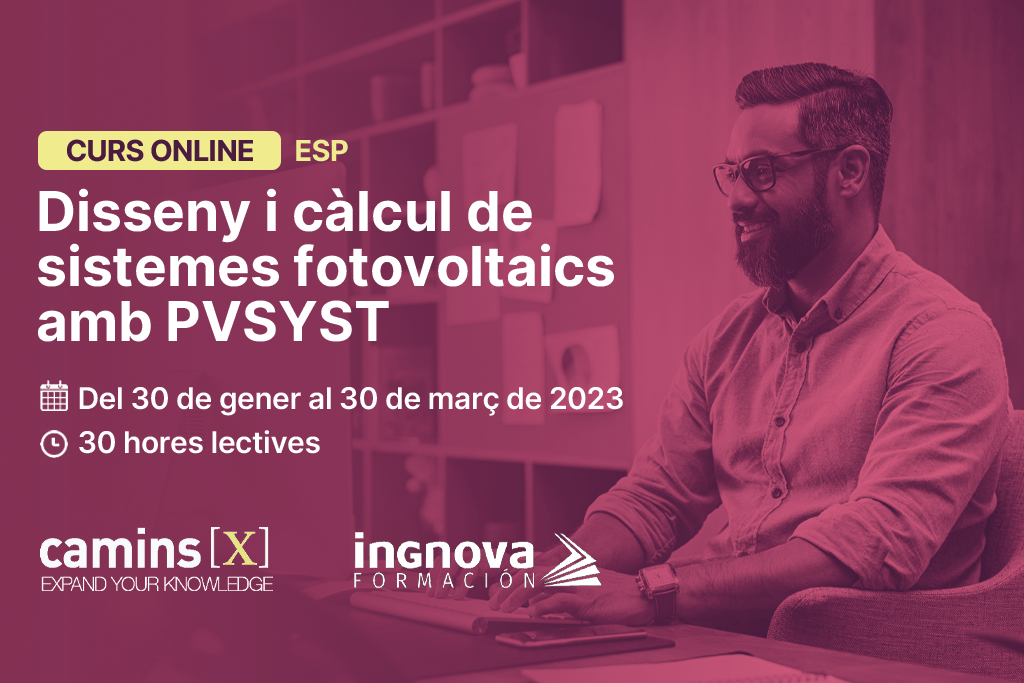 Curs online Disseny i càlcul de sistemes fotovoltaics amb PVSYST